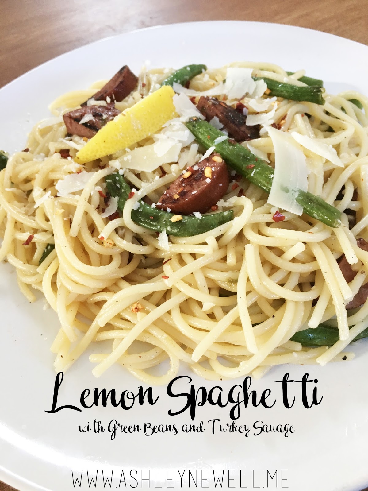 AshleyNewell.me Recipe Lemon Spaghetti with Green Beans and Turkey