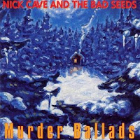 Nick Cave  Murder ballads