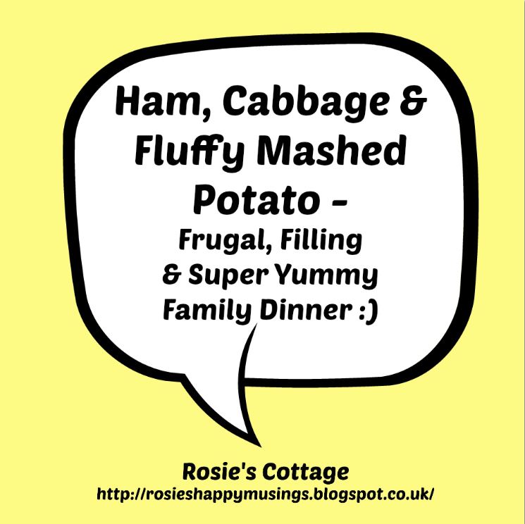Rosie S Cottage Ham Cabbage Fluffy Mashed Potato