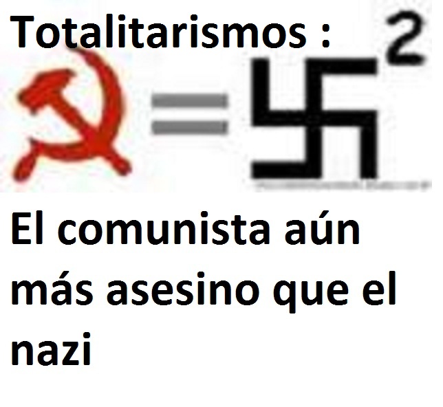 CONTRA EL TOTALITARISMO, COMUNISTA Y FASCISTA