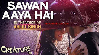 Sawan Aaya Hai Lyrics - Arjit Singh