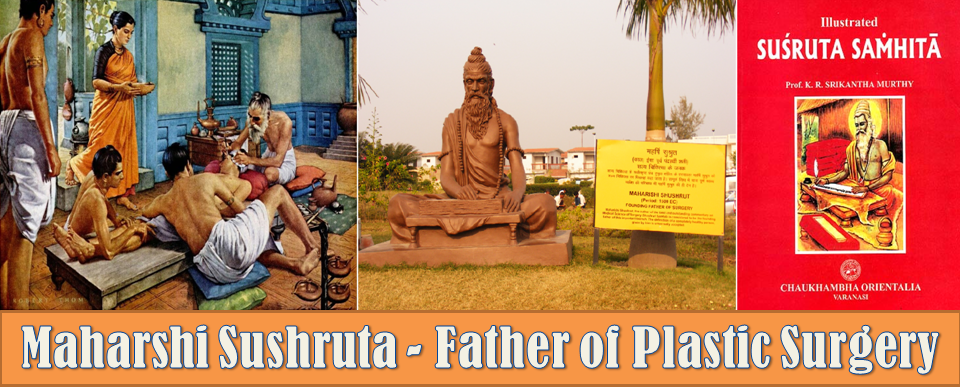 Maharshi Sushruta - Father of Plastic Surgery and Ancient Medical Science 