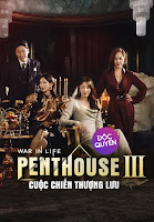 Cuộc Chiến Thượng Lưu 3 - Penthouse 3