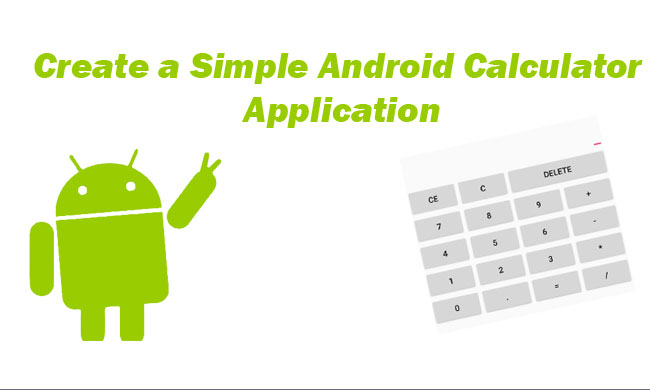 Create a simple Android Calculator Application Tutorial - Learning to Write  code for Beginners with Tutorials