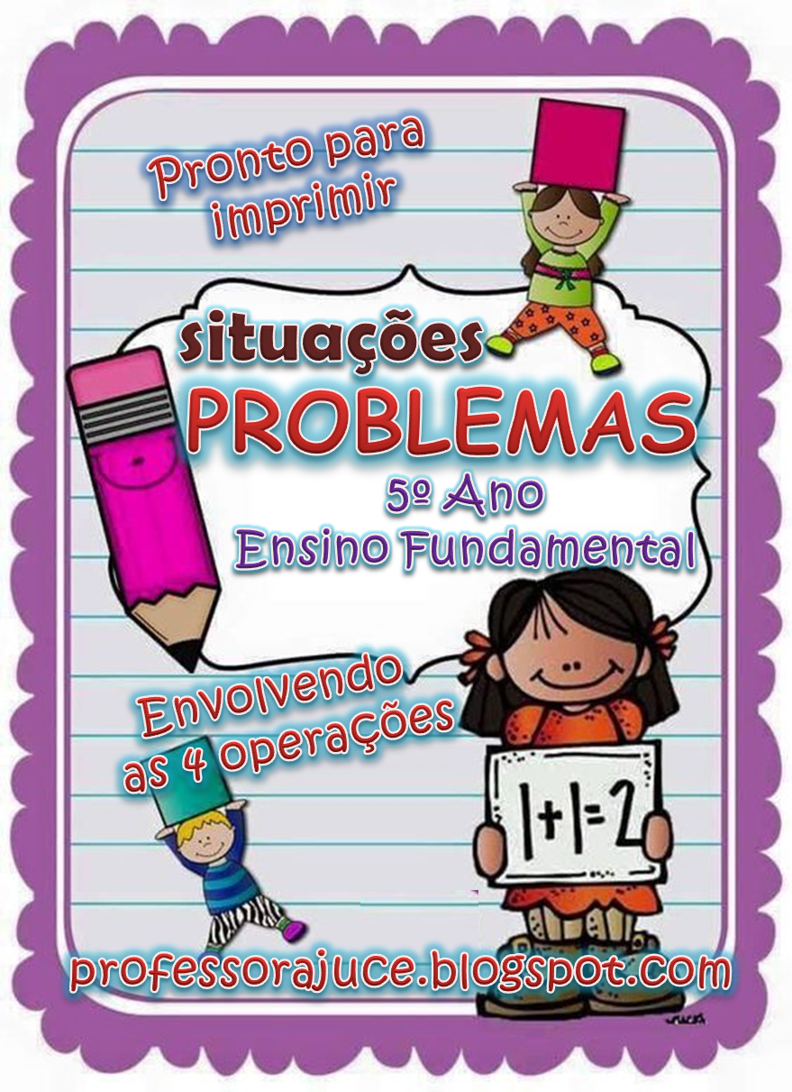 Situações Problemas para o 5° Ano do Ensino Fundamental ~ Atividades da
