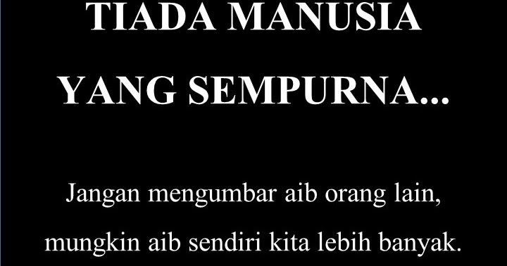  Kata Kata Bijak Tidak Ada Manusia Yang Sempurna AJP 