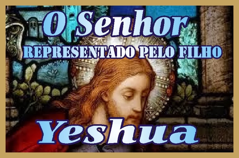 O Senhor Representado Pelo Filho Jesus Cristo