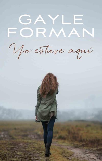  RESEÑA 20# YO ESTUVE AQUÍ DE GAYLE FORMAN 