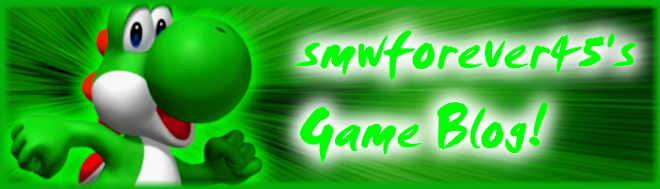 smwforever45's Game Blog