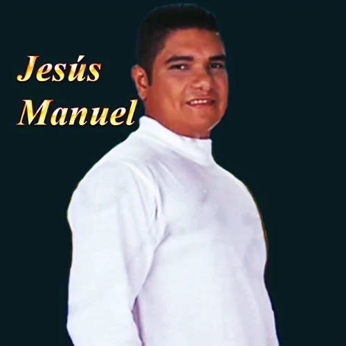 Lyrics de Jesus Manuel Estrada