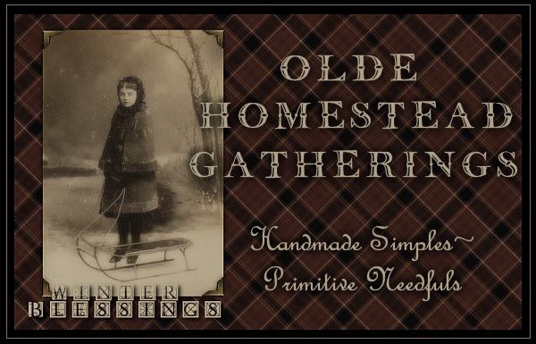 ~Olde Homestead Gatherings ~
