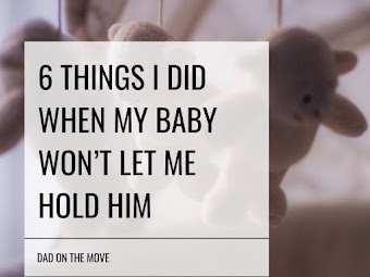 My Son Wouldn't Let Me Hold Him, So I Did These 6 Things To Get Close To Him