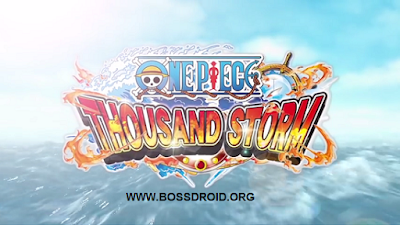 One Piece Thousand Storm Apk Mod Download Game One Piece Thousand Storm Mod Full Apk Latest Version for Android