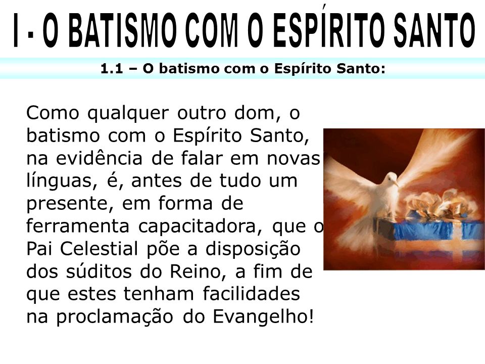 Semeando no Reino de DEUS O Batismo com o Espírito Santo Semeando no Reino de DEUS O Batismo com o Espírito Santo
