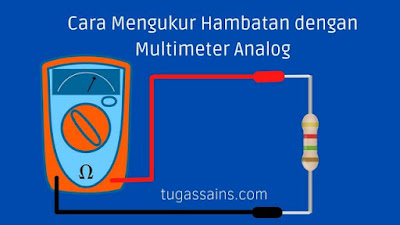 Cara Mengukur Hambatan dengan Multimeter Analog