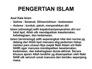 Pengertian Agama Islam Menurut Bahasa Istilah dan Para Ahli Pengertian Agama Islam Menurut Bahasa Istilah dan Para Ahli