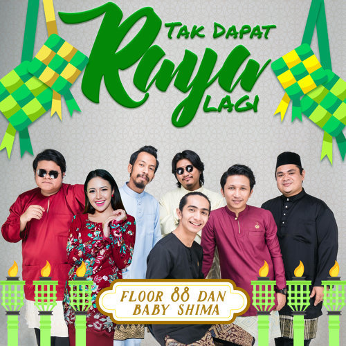 Lirik Tak Dapat Raya Lagi - Floor 88 & Baby Shima Lirik Tak Dapat Raya Lagi - Floor 88 & Baby Shima