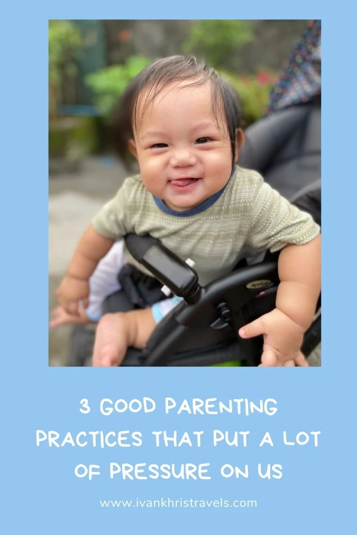 Good parenting practices that put a lot of pressure on us but eventually learned to take easy