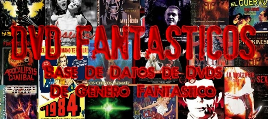 DVD FANTÁSTICOS Base de Datos de Dvds de Género Fantástico