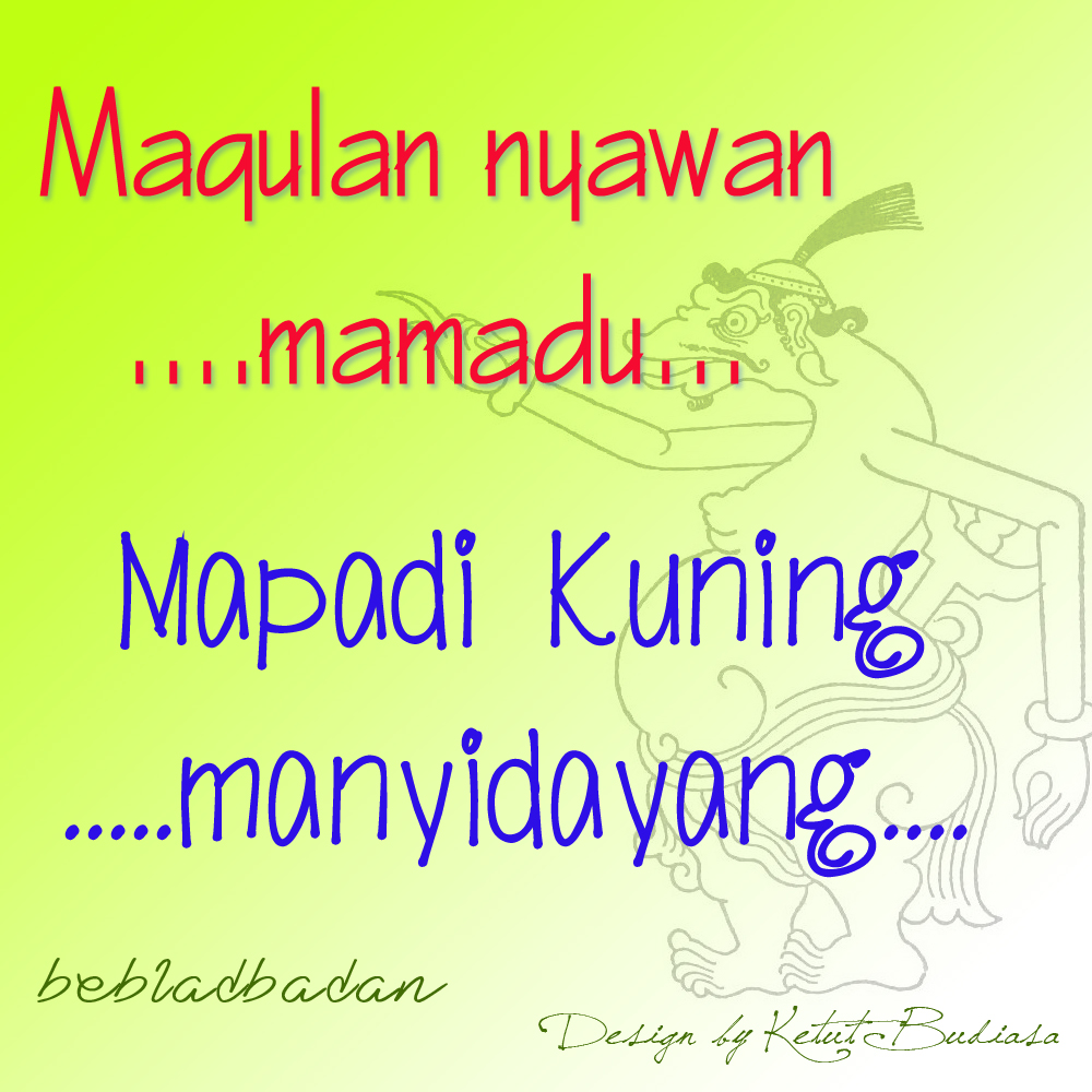 Paribasa Bahasa Bali Sesonggan, Sesenggakan, Bebladbadan Paribasa Bahasa Bali Sesonggan, Sesenggakan, Bebladbadan