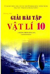 Hướng Dẫn Giải Bài Tập Vật Lý 10 Nâng Cao - Vũ Thị Phát Minh