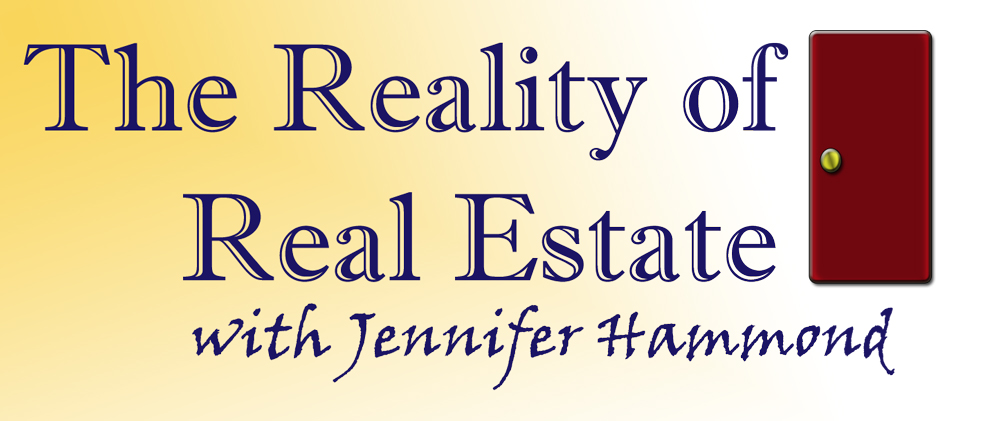 The Reality of Real Estate                                   with Jennifer Hammond