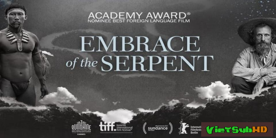 Phim Cái ôm của rắn VietSub HD | Embrace of the Serpent 2015