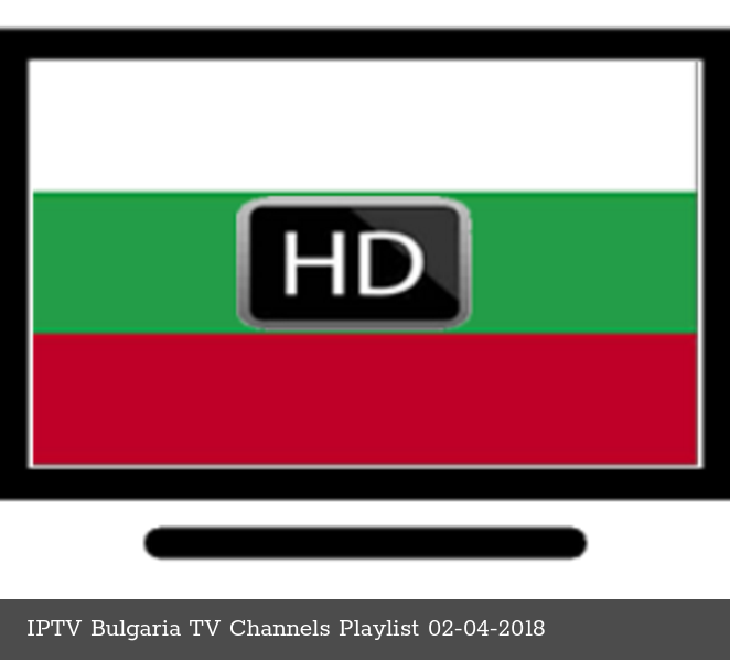 Iptv Bulgaria Tv Channels Playlist 2018 Free Iptv List M3u Iptv Premium 2018