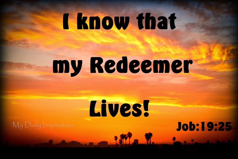 I Know That My Redeemer Lives I Know That My Redeemer Lives