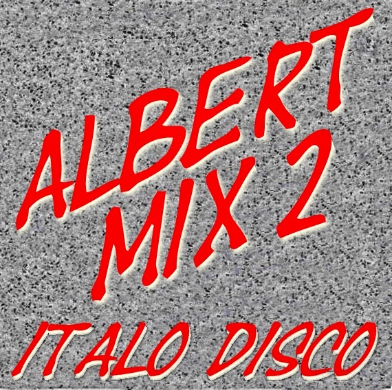 MIXES Y MEGAMIXES albert mix 2 BY DJ ALBERT