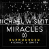 Audio: Michael W. Smith Ft Mark Gutierrez-Miracles