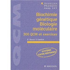 Livre de Biologie, Biochimie génétique, biologie moléculaire : 300 QCM et exercices