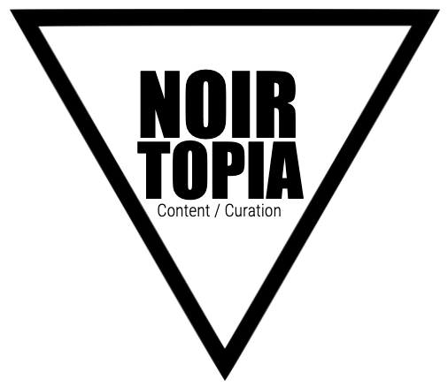 Noirtopia ▼ 2022