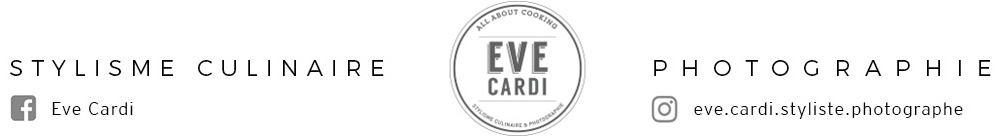 Eve Cardi : stylisme culinaire et photographie