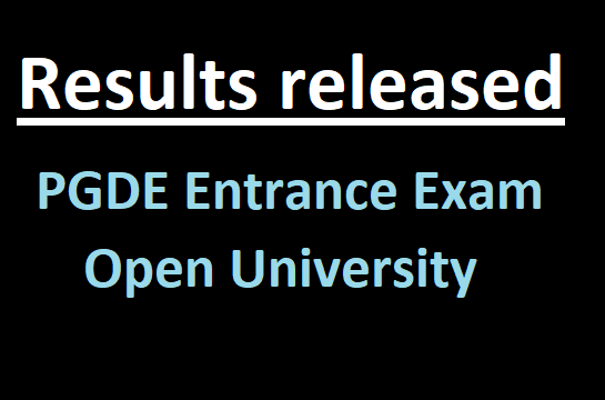Results released : PGDE Entrance Exam Open University