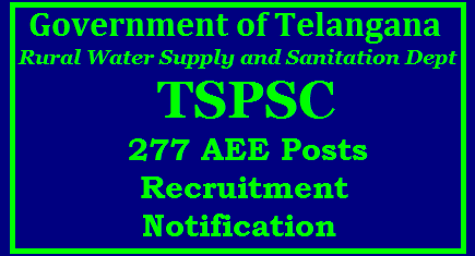 TSPSC 277 AEE Posts Recruitment Notification in RWSS Telangana Department - Get Details Telangana Public Service Commission Notification is out for Assistant Excutive Engineer 277 Posts in Telangana Rural Water Supply and Sanitation Department Schedule for Online Application Educational Qualifications Scheme of Examination Recruitment Exam Dates Download of Hall Tickets Answer Key Result Schedule will be mentioned in Detailed Notification by TSPSC. Recruitment Notifications in Telangana are going on. tspsc-277-aee-posts-recruitment-notification-apply-online-rwss-dept-telangana-rural-water-supply-sanitaion-hall-tickets-answer-key-results-download Telangana (TSPSC) AEE – AE Recruitment 2017 Apply Online / TSPSC Rural Water Supply AEE -AE Notification 2017 Apply Online / TSPSC AEE – AE Recruitment 2017 Eligible Criteria & Selection Process at www.tspsc.gov.in / www.rwss.telangana.nic.in/ Telangana State Public Service Commission (TSPSC) has Announce Employment Notification for Assistant Executive Engineers In Various Engineering Services (General Recruitment), Applications are invited from qualified candidates through the proforma Application to be made available on Commission’s Website www.tspsc.gov.in/2017/11/tspsc-277-aee-posts-recruitment-notification-apply-online-rwss-dept-telangana-rural-water-supply-sanitaion-hall-tickets-answer-key-results-download.html