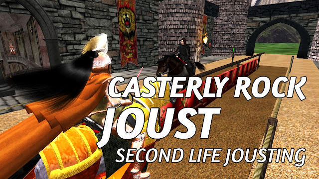 CASTERLY ROCK JOUST In Second Life, 7PM SLT (10/16/2018)