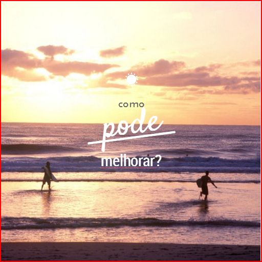 Pergunte-se: Como pode melhorar? | Vehementia