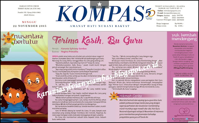 Cerpen Anak Terima Kasih, Bu Guru dimuat di Nusantara Bertutur Kompas Klasika edisi Minggu, 22 November 2015