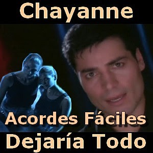 Chayanne – Dejaria Todo (facil)