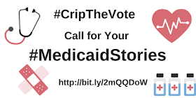 Image description: Graphic with white background and black text that reads: "#CripTheVote Call for Your #MedicaidStories http://bit.ly/2mQQDoW" On the upper left-corner of the image is a graphic of a stethoscope in gray, pink, and black. On the upper right-corner of the image is a graphic of a pink heart with a heart beat sign across it. On the lower-left corner of the image is a graphic of two band-aids crossed like an X in pink and dark pink. On the lower right-corner are graphics of 3 identical prescription bottles in gray, blue, and black with a pink plus sign in the center of each.
