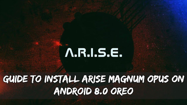 User Guide To Install Arise Magnum Opus On Android 8.0 0ReO