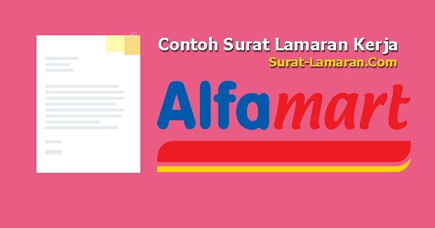 Contoh Surat Lamaran Kerja Ke Alfamart