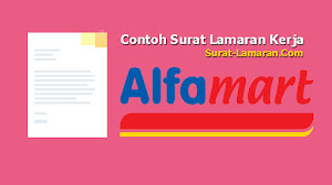 Contoh Surat Lamaran Kerja Alfamart Paling Baru dan Menarik Contoh Surat Lamaran Kerja Alfamart Paling Baru dan Menarik