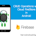 CRUD Operations With Firebase Cloud Fire Store