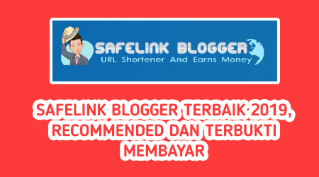 Safelink Blogger 2019 Paling Recommended Dan Terbukti Membayar - BasTechInfo
