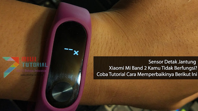 Sensor Detak Jantung Xiaomi Mi Band 2 Kamu Tidak Berfungsi? Coba Tutorial Cara Memperbaikinya Berikut Ini