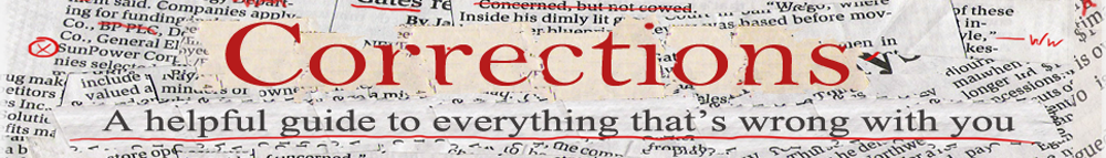 Corrections: A helpful guide to everything that's wrong with you