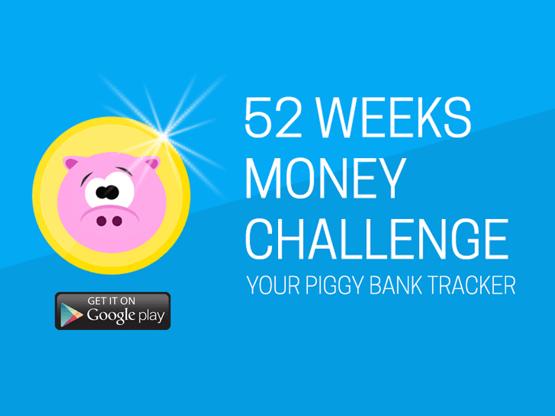 52 Weeks Challenge: Save Money Mobile App for Android 52 Weeks Challenge: Save Money Mobile App for Android