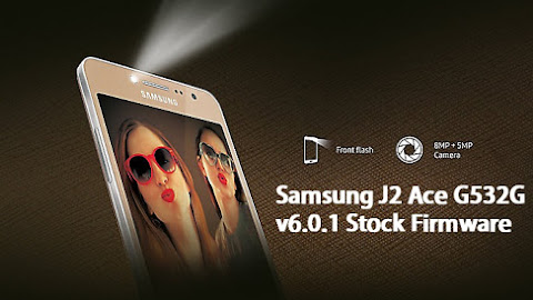 Samsung J2 Ace G532G 4file 6.0.1 Firmware